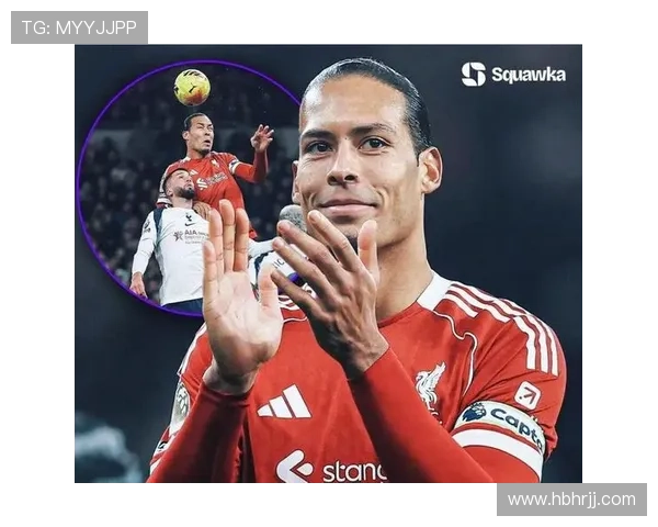 范戴克：巅峰赛季对抗成功率与防空能力双顶级