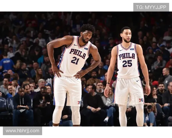 西蒙斯突破组织双线发力对比恩比德显著提升76人攻防效率
